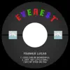 Frankie Lucas - Love Can Be Wonderful/(Hey, Hey Little Girl) I Got My Eyes on You - Single